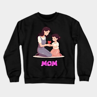 mom day Crewneck Sweatshirt